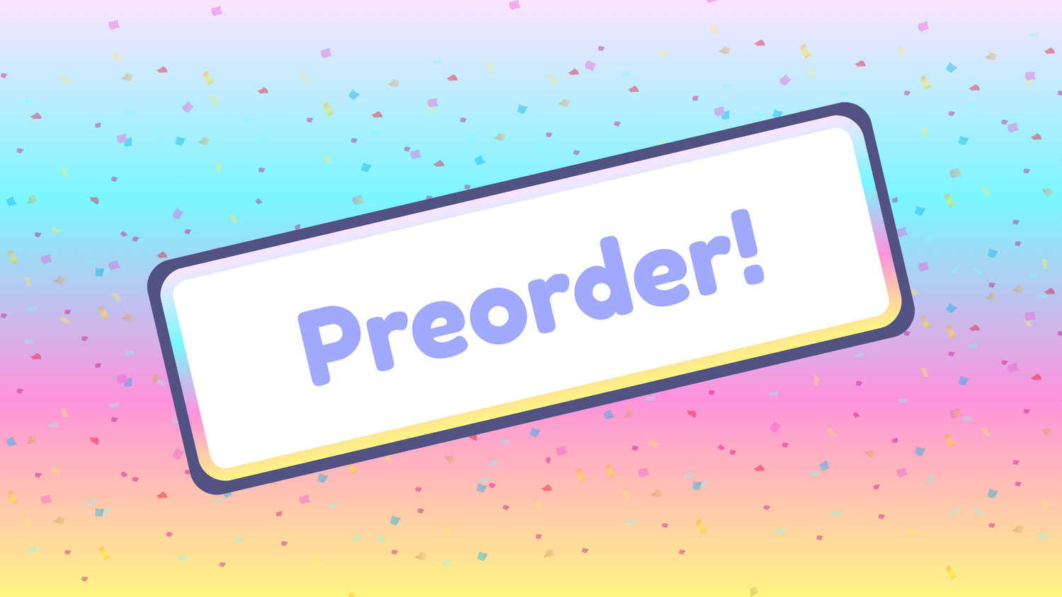 Pastel rainbow gradient background with confetti. Text says "pre-order"