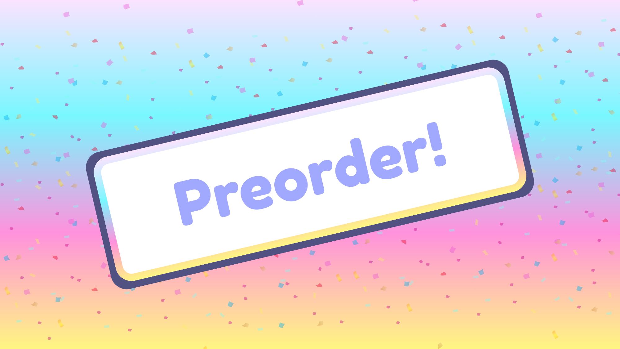 Pastel rainbow gradient background with confetti. Text says "pre-order"
